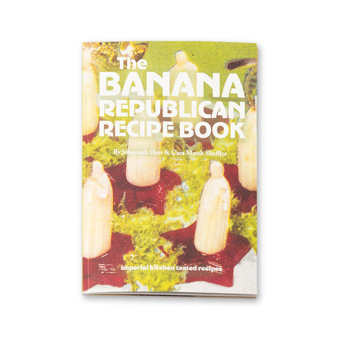 The Banana Republican Recipe Book